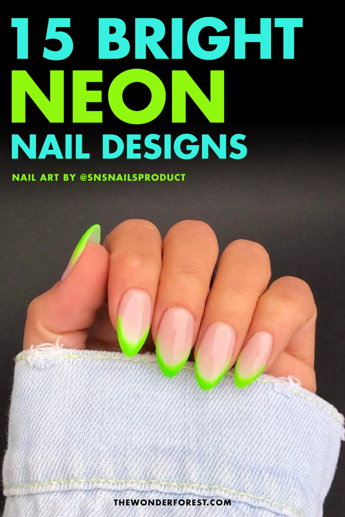 15 Bright Neon Nail Designs - Wonder Forest