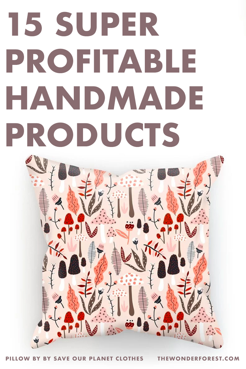 15 Super Profitable Handmade Products You Can Sell in 2021