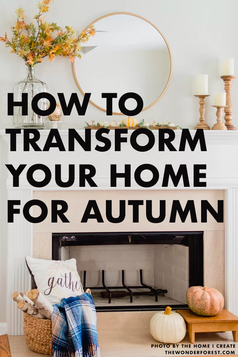 How to Transform Your Home for Fall