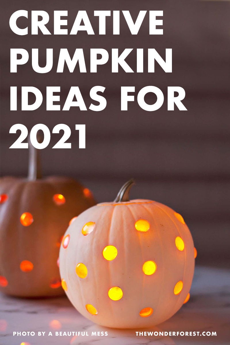 11 Creative Pumpkin Ideas for 2021