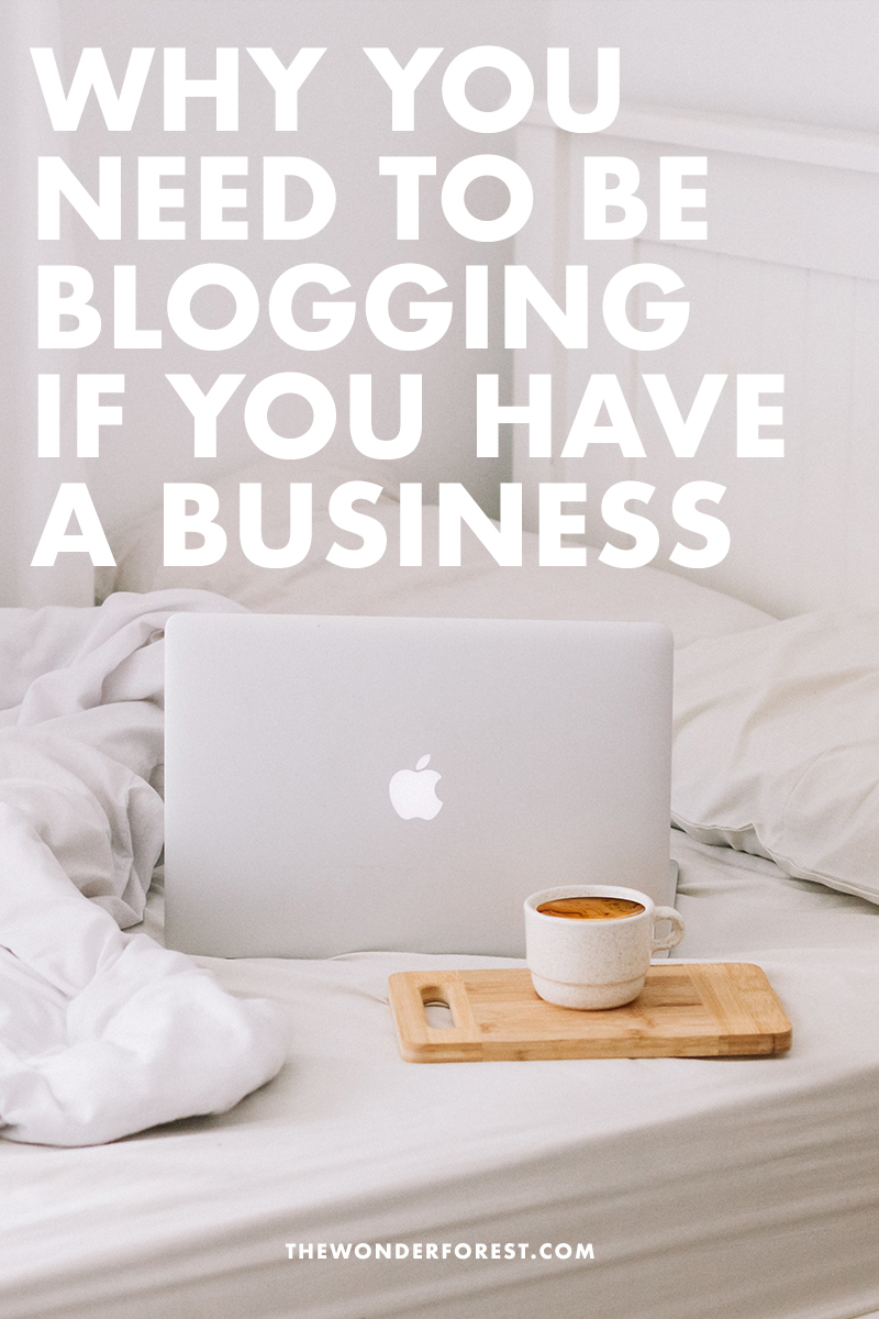 Why You Need to be Blogging if You Have a Business