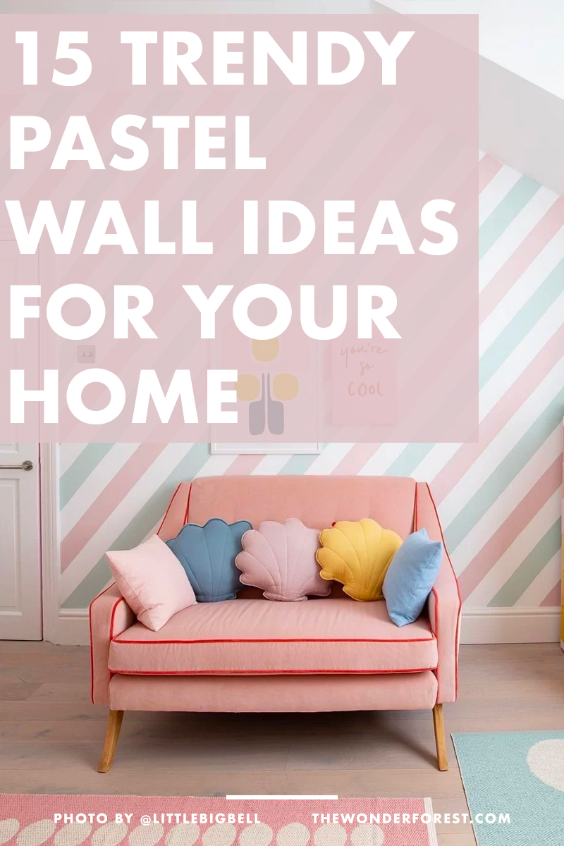 15 Trendy Pastel Wall Ideas For Your Home