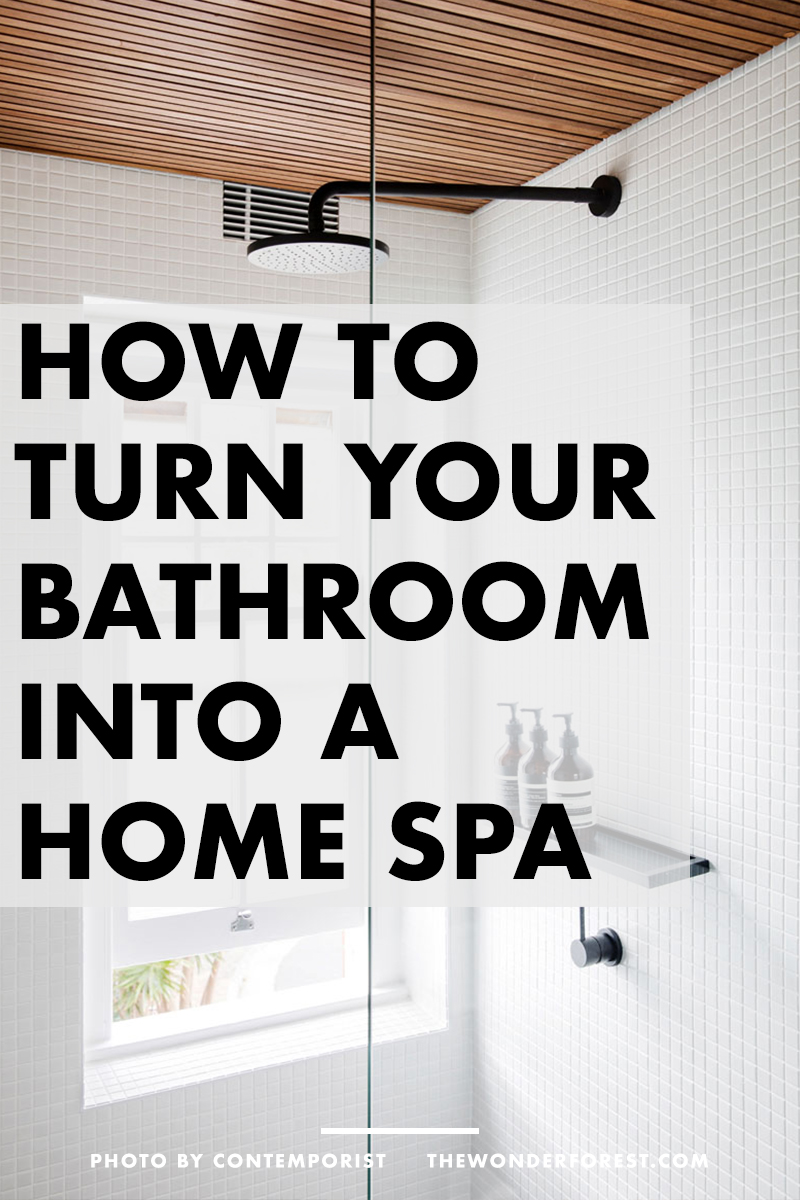 How to Turn Your Bathroom Into a Home Spa