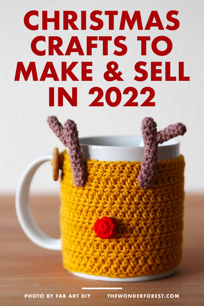 Christmas Crafts to Make & Sell in 2022