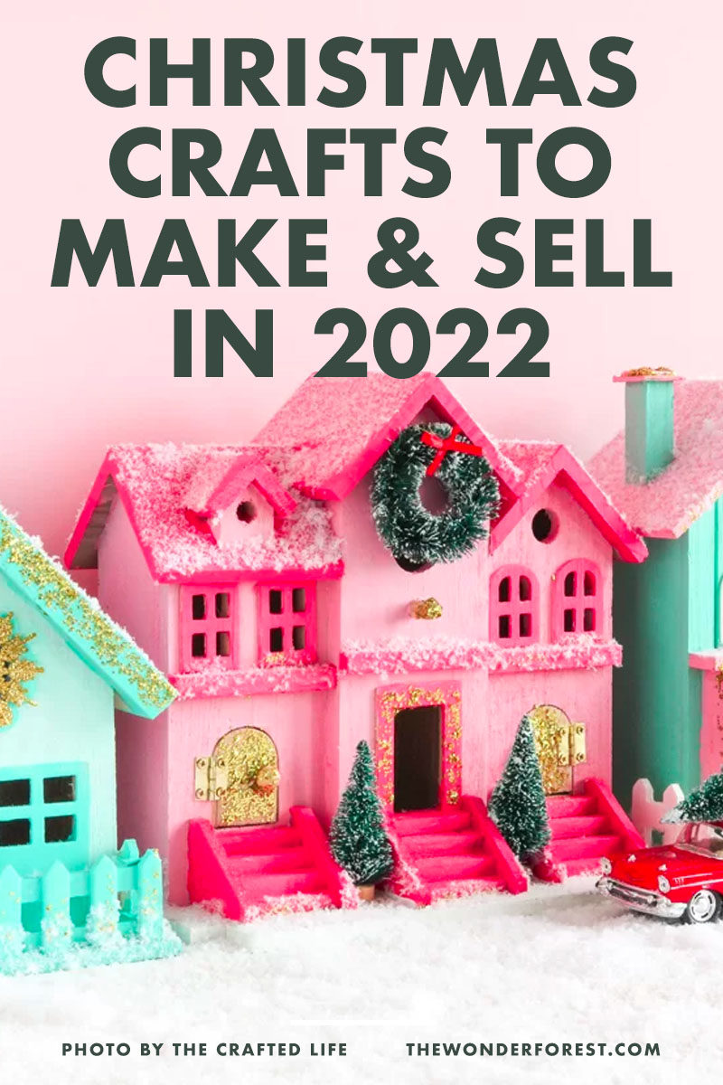 Christmas Crafts to Make & Sell in 2022