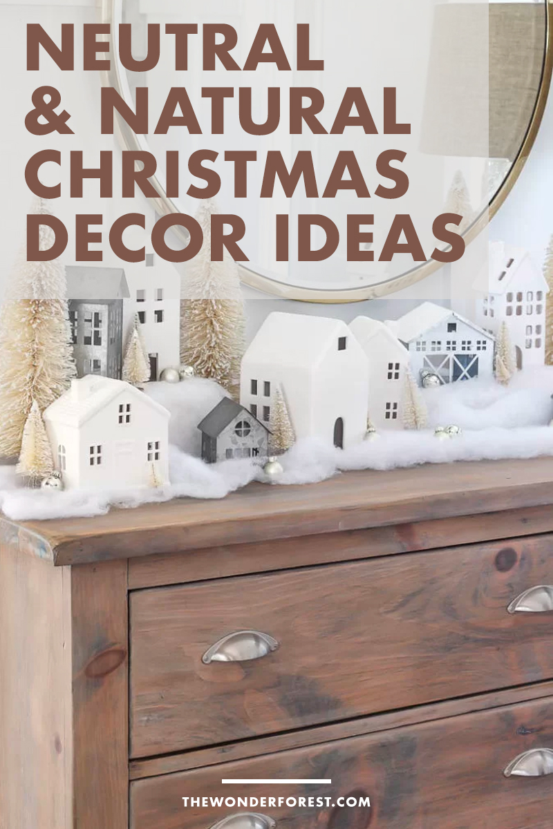 Neutral and Natural Christmas Decor Ideas for 2022