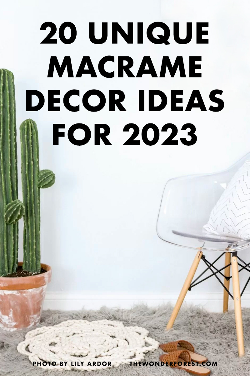 20 Unique Macrame Decor Ideas for 2023