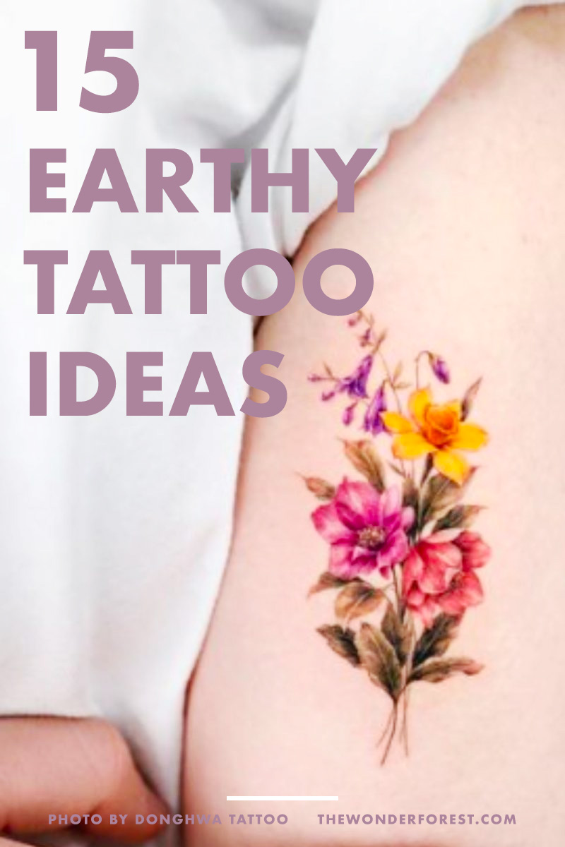 15 Earthy Tattoo Ideas That Will Make You Want To Get Inked