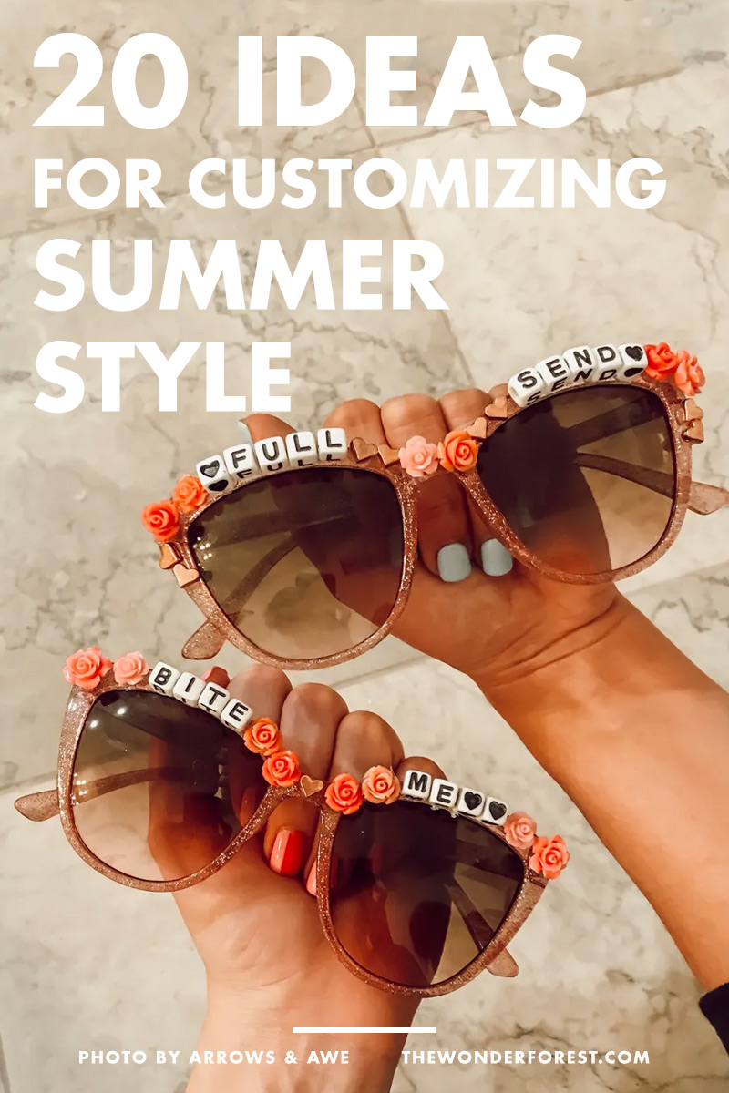 20 Ideas For Customizing Your Summer Fashion