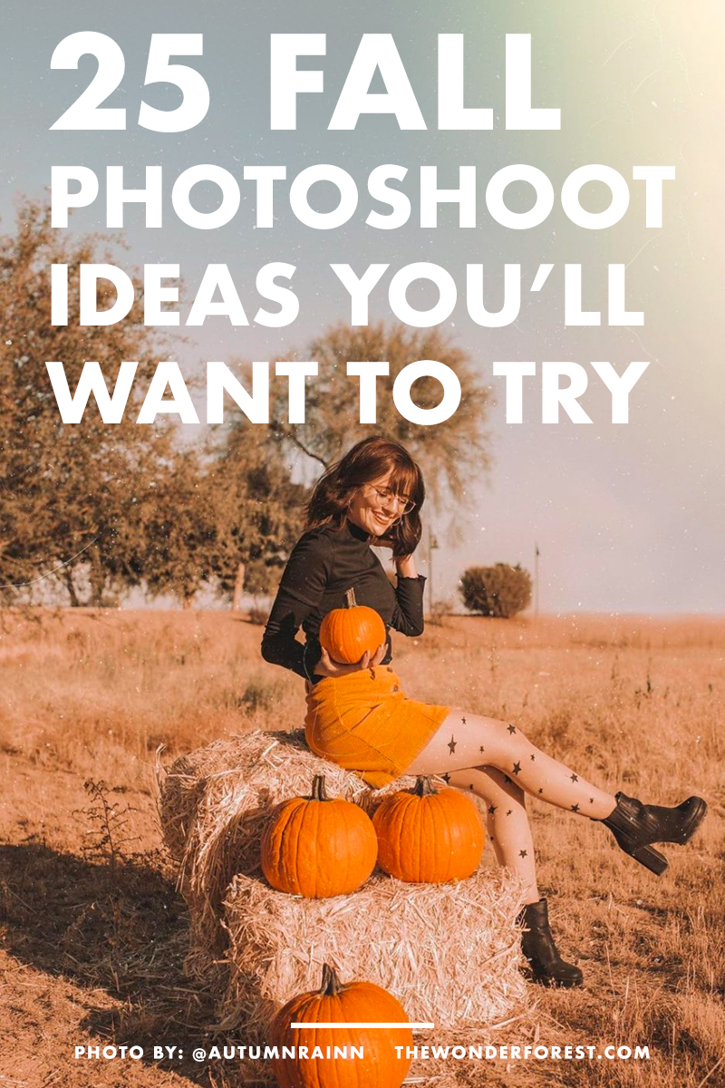 25 Fall Photoshoot Ideas You'll Want To Try